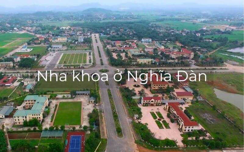 Top 3 nha khoa ở Nghĩa Đàn Nghệ An có dịch vụ tốt nhất